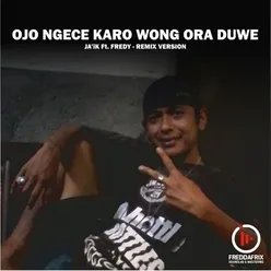 Ojo Ngece Karo Wong Ora Duwe Remix