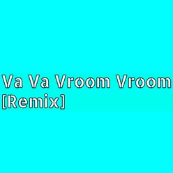 Va Va Vroom Vroom Remix