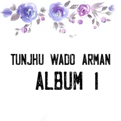 Tunjhu Wado Arman, Vol. 01