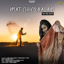 Mat Chhed Balam