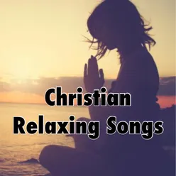 Christian Relaxing Songs