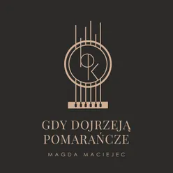 Gdy dojrzeją pomarańcze