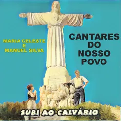 Subi ao Calvário Cantares Do Nosso Povo