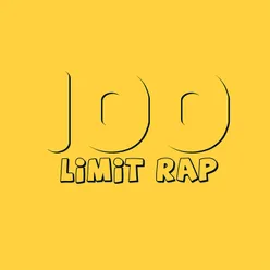 100 Limit Rap Rap