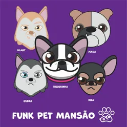 Funk Pet Mansão