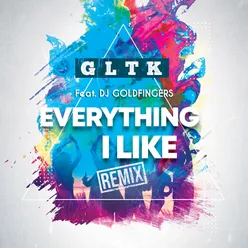 Everything I Like Remix