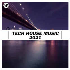 Tech House Music 2021