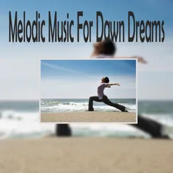 Melodic Music For Dawn Dreams