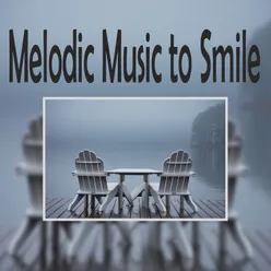 Melodic Music To Smile