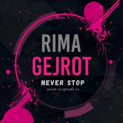 Never Stop From "Rima Gejrot: Season 1: Episode 2"