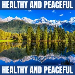 Healthy and Peaceful