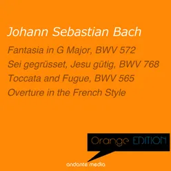 Orange Edition - Bach: Toccata and Fugue & Overture in the French Style