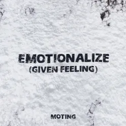 Emotionalize Given Feeling