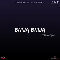 Bhija Bhija