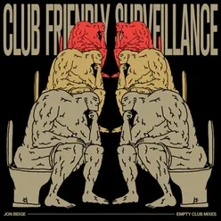 Club Friendly Surveillance Empty Club Mixes