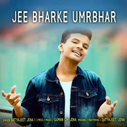 Jee Bharke Umrbhar