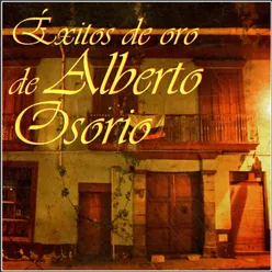 Éxitos de Oro de Alberto Osorio