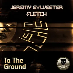 To the Ground Fletch Remix