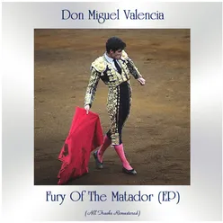 Fury Of The Matador All Tracks Remastered, Ep
