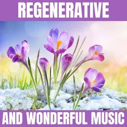 Regenerative and Wonderful Music