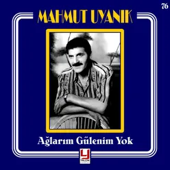 Ağlarım Gülenim Yok