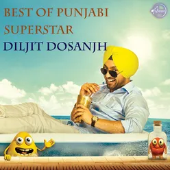Best of Punjabi Superstar Diljit Dosanjh