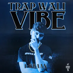 Trap Wali Vibe