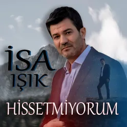 Hissetmiyorum