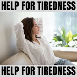 Help for Tiredness