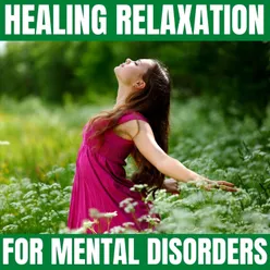 Healing Relaxation for Mental Disorders
