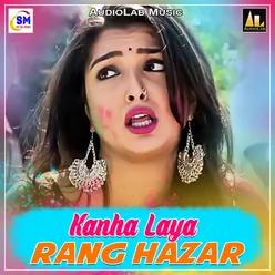 Kanha Laya Rang Hazar
