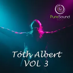 Tóth Albert, Vol. 3