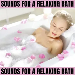 Sounds for a Relaxing Bath