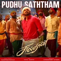 Pudhu Saththam From "Sulthan"