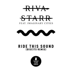 Ride This Sound Biscits Remix