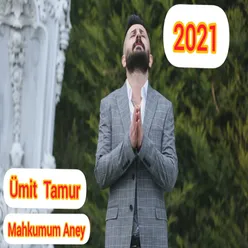 Mahkumum Aney 2021