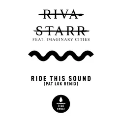 Ride This Sound Pat Lok Remix