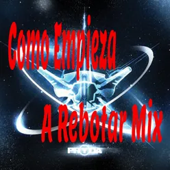 Como Empieza a Rebotar Mix