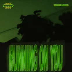 Running On You