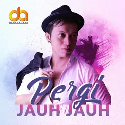 Pergi Jauh Jauh