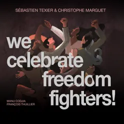 We celebrate freedom fighters !