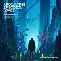 Apocalypse「Episode 01」：Love