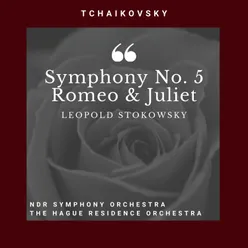 Tchaikovsky: Symphony No. 5 - Romeo & Juliet