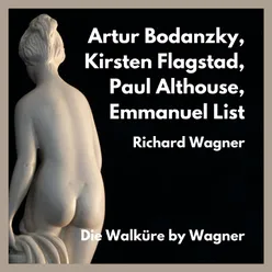 Die Walkure Act II : - Raste Nun Hier