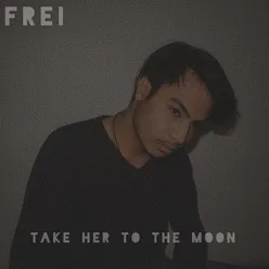 Take Her to the Moon