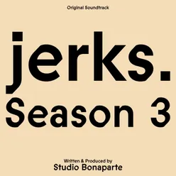 jerks. Season 3 Original Soundtrack