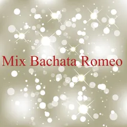 Bachata Mix Romeo