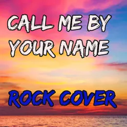 Call Me By Your Name Rock Cover