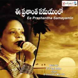 Ee Prashantha Samayamlo