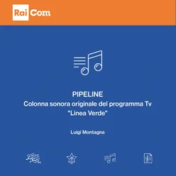 Pipeline Colonna sonora originale del programma Tv "Linea Verde"